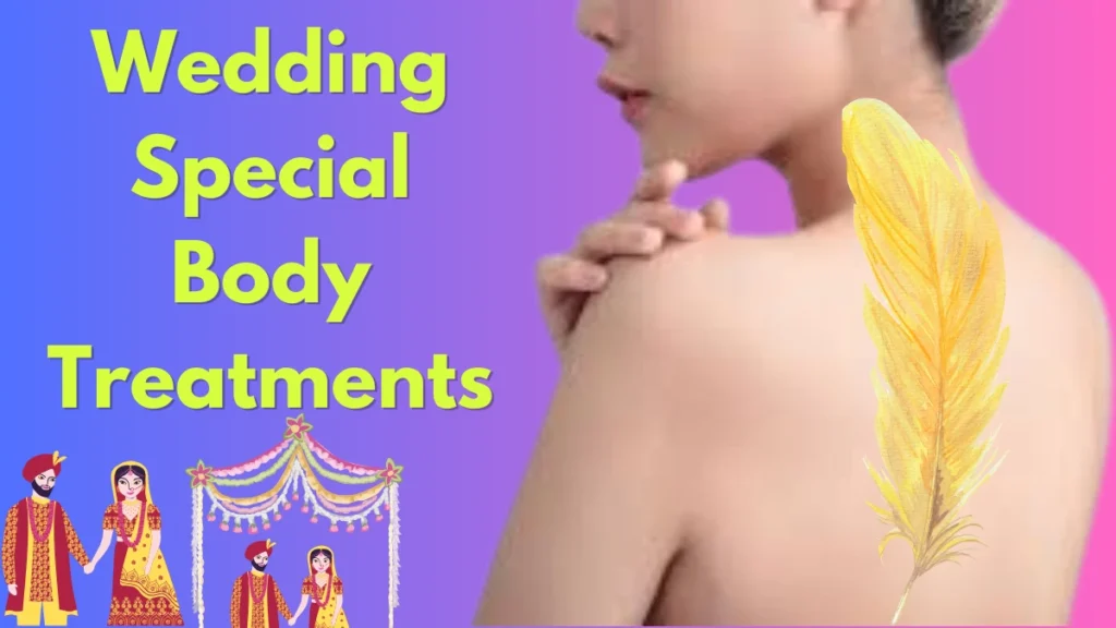 wedding special body treatments for women